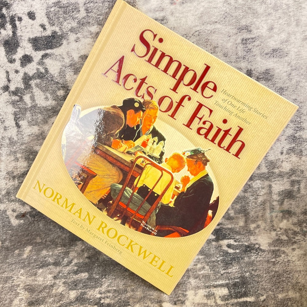 Simple Acts of Faith Norman Rockwell Margaret Feinberg Harvest House Hardcover